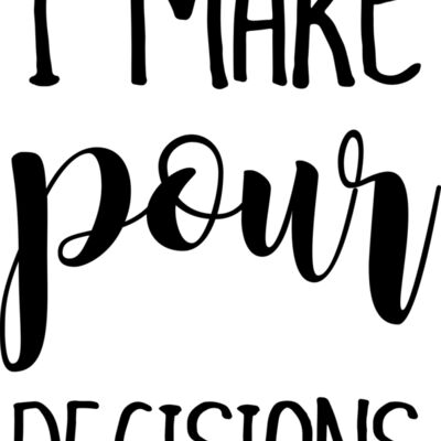 pour decisions joyfulcreationskelowna Thumbnail