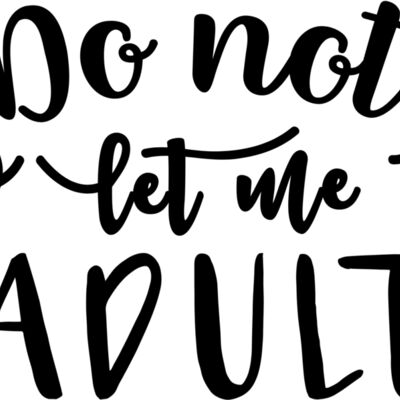 Do not let me adult  Thumbnail